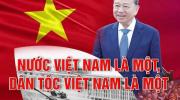Nước Việt Nam là một, dân tộc Việt Nam là một